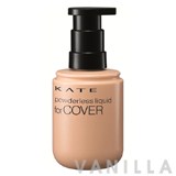 Kate Powderless Liquid for Cover